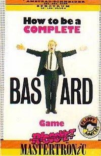 How to be a Complete Bastard