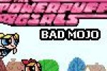 The Powerpuff Girls: Bad Mojo (Mobile)