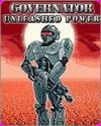 Governator: Unleashed Power