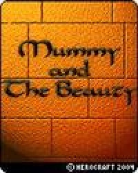 Mummy and The Beauty