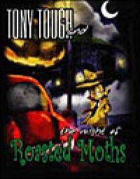 Tony Tough and the Night of Roasted Moths