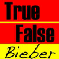 True or False - Justin Bieber