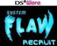 System Flaw Recruit