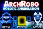 ArchRobo, Robotic Annihilation (iPhone/iPod)