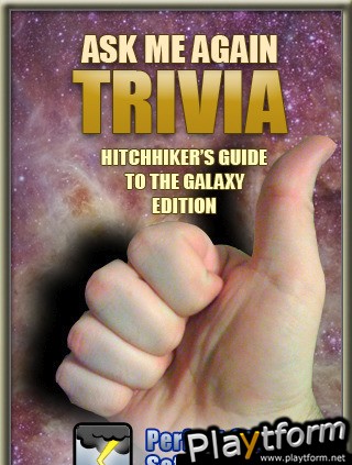 Ask Me Again Trivia: Hitchhiker's Guide to the Galaxy Edition (iPhone/iPod)