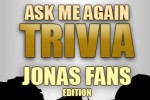 Ask Me Again Trivia: Jonas Fan Edition (iPhone/iPod)