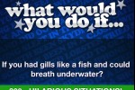 What Would You Do If...? (iPhone/iPod)