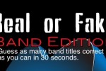 Real or Fake Band Edition (iPhone/iPod)