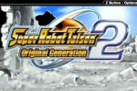 Super Robot Taisen: Original Generation 2 (Game Boy Advance)