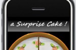 a Surprise Cake ! (iPhone/iPod)